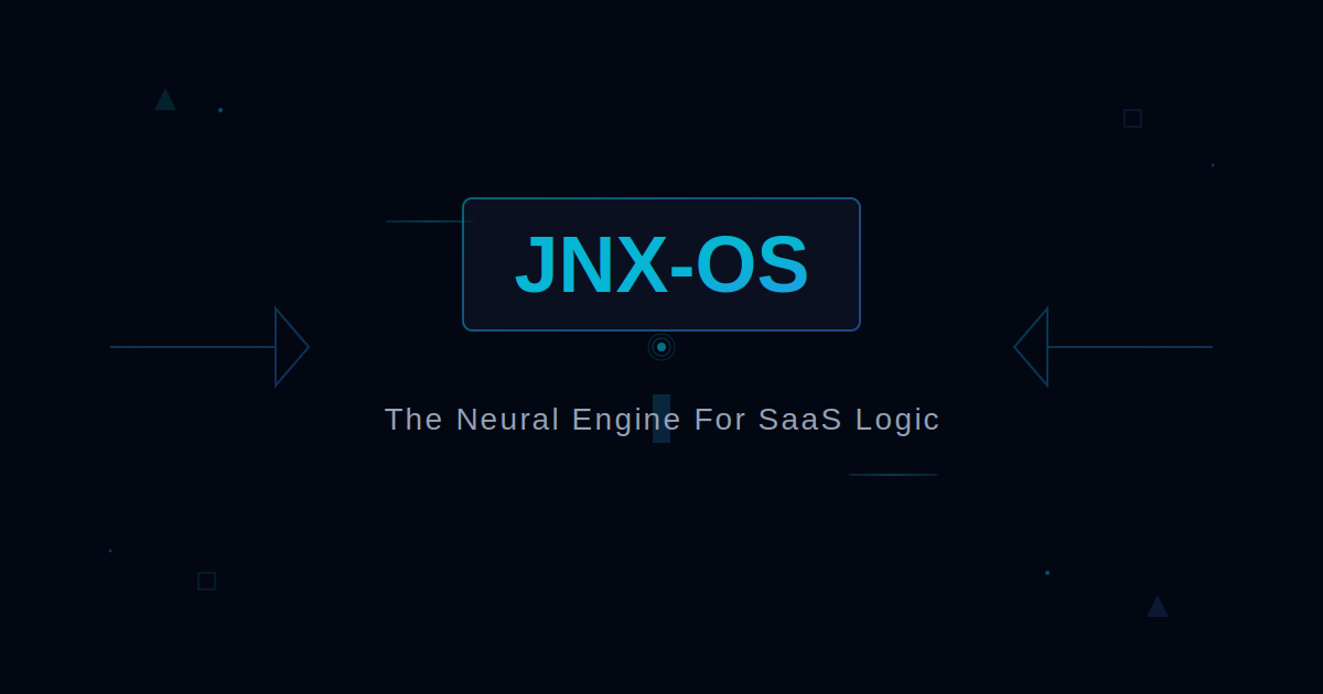 JNX-OS - The Neural Engine For SaaS Logic